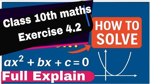 Quadratic Equation Class 10th Maths Exercise 4.2 Part 2 | NCERT Solutions | Step-by-Step Explanation