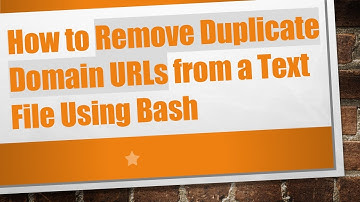 How to Remove Duplicate Domain URLs from a Text File Using Bash