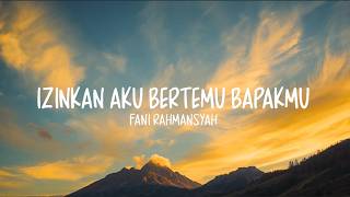 Fani Rahmansyah  Izinkan Aku Bertemu Bapakmu   Lirik