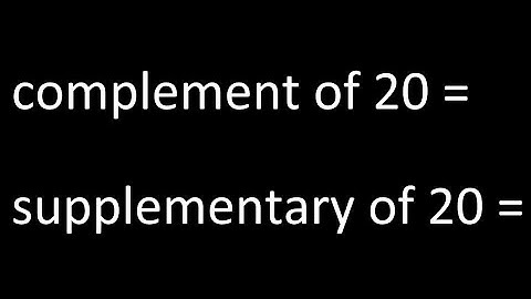 Find complement of 20 , supplementary of 20 . of an angle