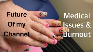 Future of my Channel! Medical Diagnosis and Creative Burnout