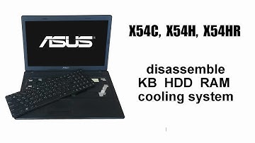 ASUS X54C X54H X54L X54HR - Disassemble, Keyboard, HDD, RAM, Cooling System