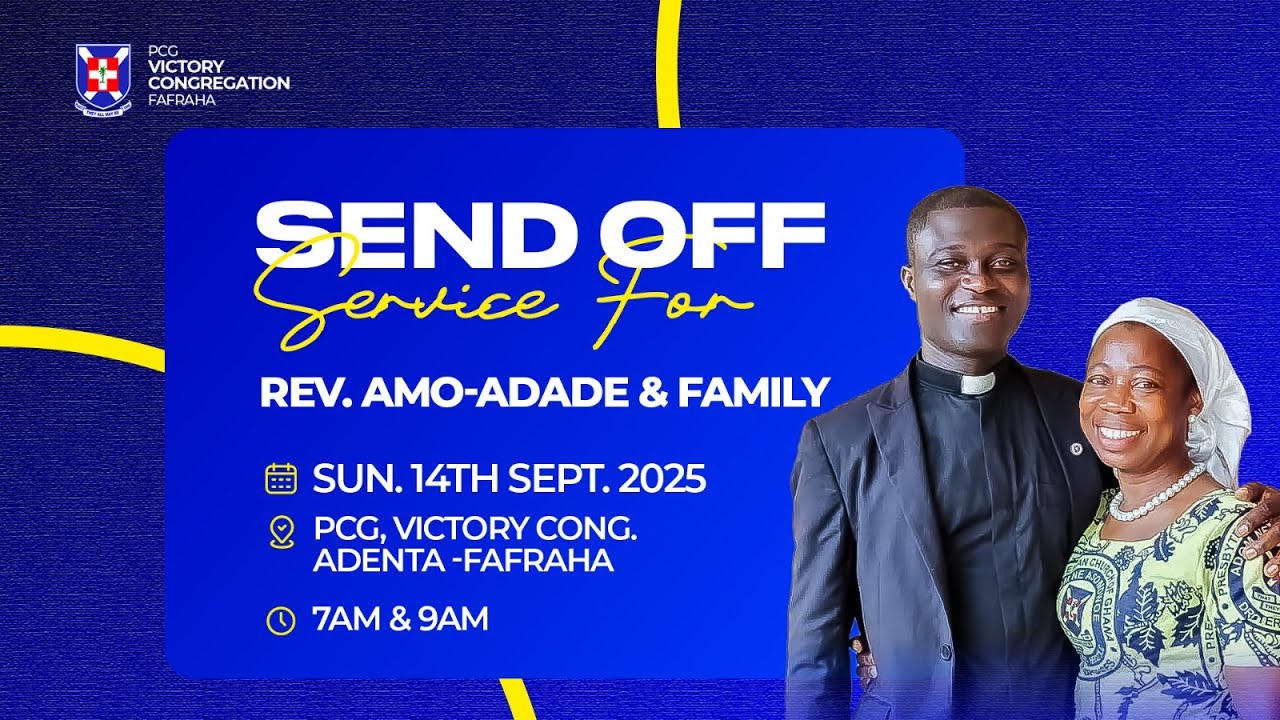 SEND-OFF SERVICE FOR REV. EBENEZER AMO-ADADE - 1ST SERVICE - YouTube