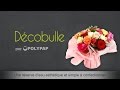 Decobulle  vido de montage