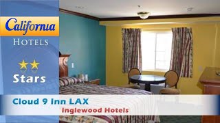 Cloud 9 Inn LAX, Inglewood Hotels - California