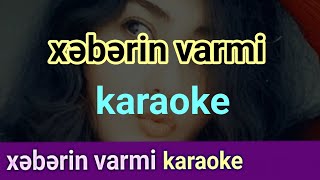 Xəbərin Varmi Karaoke خبرین وارمی Minus بیکلام کارائوکه