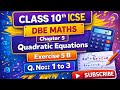 Class 10th DBE Mathematics || ICSE||Chapter: 5 || Quadratic Equation || Ex: 5 B Q.no :- 1 to 3