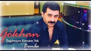 Gökhan Doğanay - Dağılmışım Kimsem Yok..Bomba.. Resimi