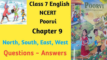 Class 7 English NCERT | Poorvi | Chapter 9 | North, South, East, West | Questions Answers