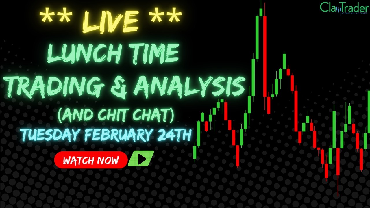 2/24/26 - LIVE Trading and Market Analysis! (come hang out!)