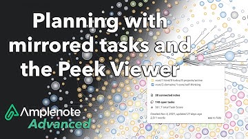 Advanced Amplenote: Planning using peek viewer and mirrored tasks