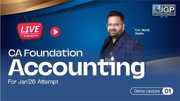 CA Foundation | Accounting | Demo Lecture 1 | Jan 2026 | CA Rohit Sethi Sir | IGP Classes