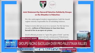 Groups facing backlash over pro-Palestinian rallies | NewsNation Now