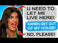 r/Entitledparents Karen GETS KICKED OUT of my House!