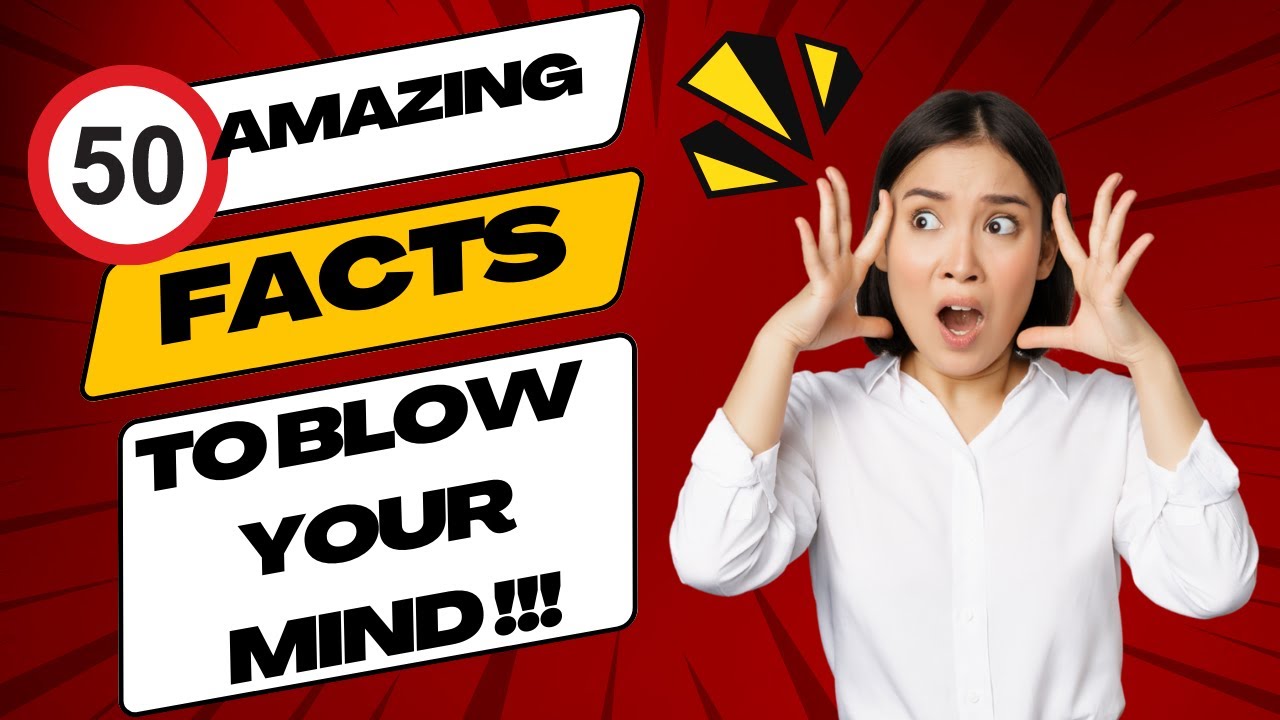 50 AMAZING Facts to Blow Your Mind !!! - YouTube