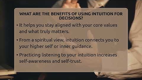 What Are The Benefits Of Using Intuition For Decisions? - Spiritual Universe Unlocked