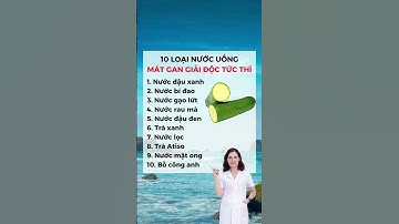 10 Loại Nước Uống Mát Gan Giải Độc Tức Thì #dsdaiminh #health #shorts