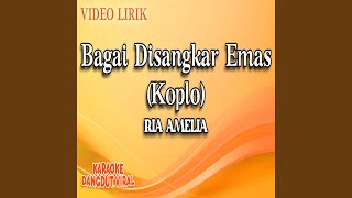 Bagai Disangkar Emas (Koplo)