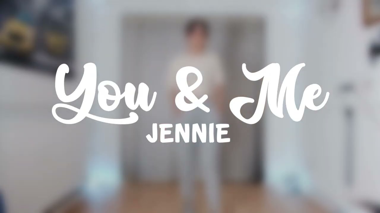 You & Me - JENNIE || K-Pop Dance Workout