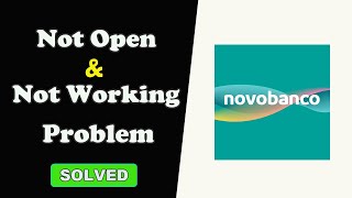 How to Fix novobanco App Not Working / Not Open / Loading Problem in Android