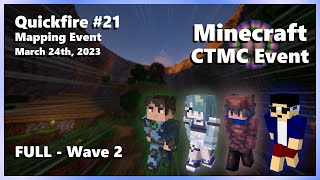 Quickfire #21 - Map Making - Wave 2 -【CTMC Event】