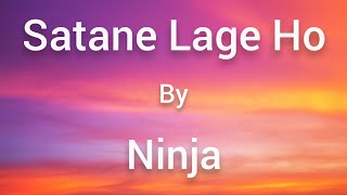 Download Lagu Satane Lage Ho Lyrics video | Ninja new song ft ruhi singh | latest hindi/Punjabi songs #latestsongs MP3