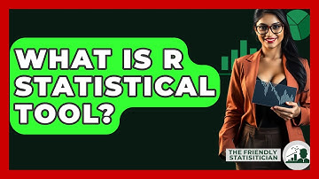 What Is R Statistical Tool? - The Friendly Statistician