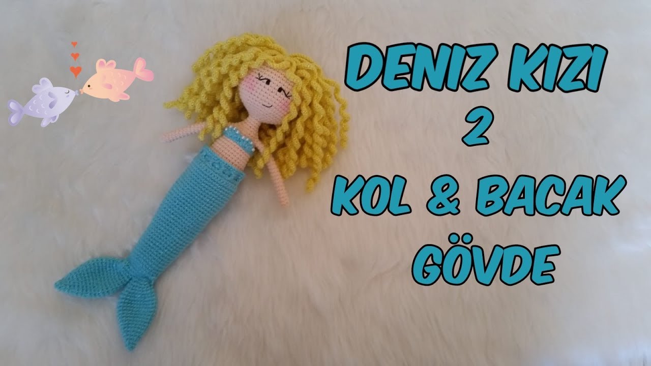 Amigurumi Deniz Kızı 2 (Kol & Bacak & Gövde)