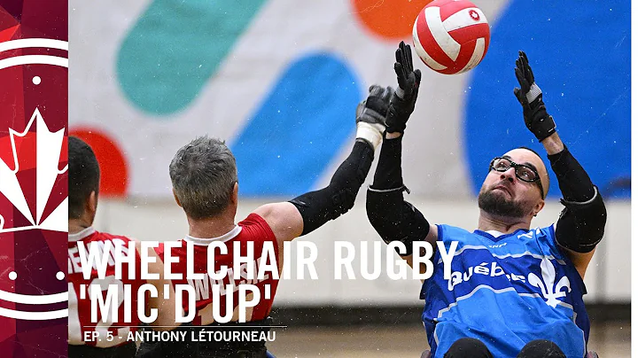 Wheelchair Rugby 'Mic'd Up' - Episode 5: Anthony L...