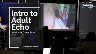 Adult Echo Live Course March 2025 Recap
