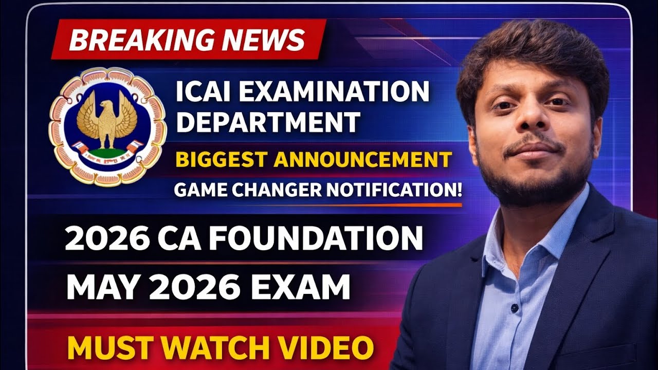 Breaking News | CA foundation May 2026 Exams | Game Changer ...