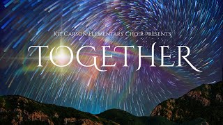 Kit Carson Elementary Choir Concert 2025 | Together: A Musical Celebration of Us