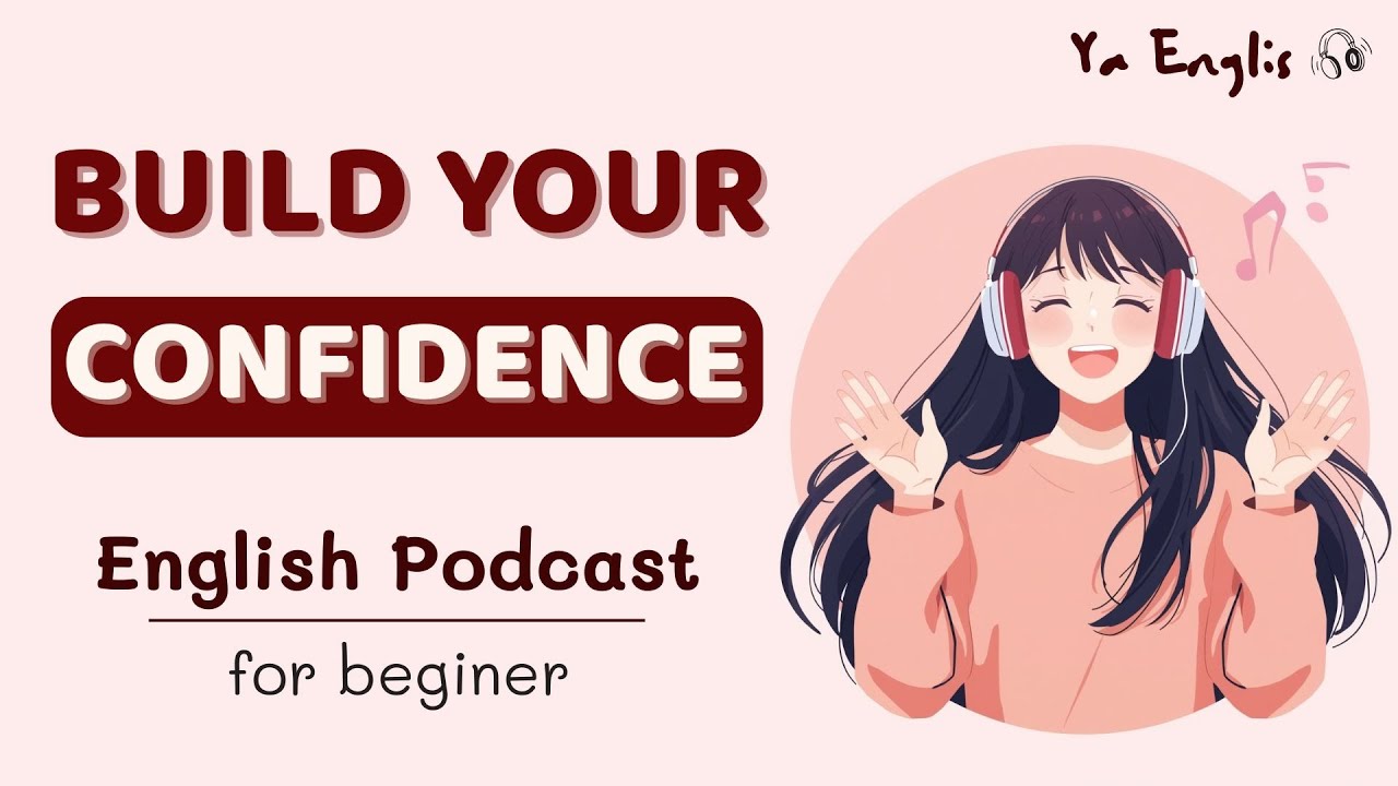 How to Feel More Confident When Speaking English | English Podcast for ...
