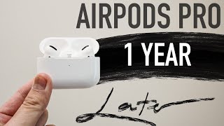 Airpods Pro After 1 Year - Master of None!