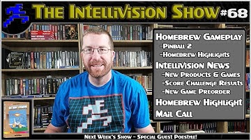 Intellivision Show #68: Homebrew Highlight Gameplay, Mail Call, News, Homebrew Highlight & More