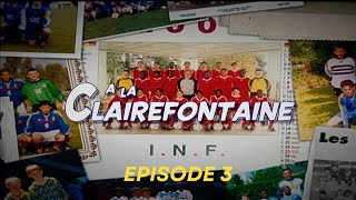 A la Clairefontaine - Episode 3