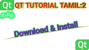 2. QT Tutorial தமிழ் : How To download and install qt in Tamil?