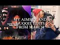 My aimsey and guqqie edits from march