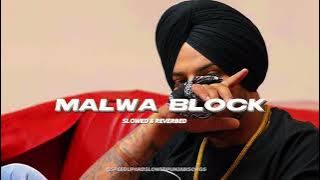 Malwa block - Sidhu Moosewala (slowed & reverbed)