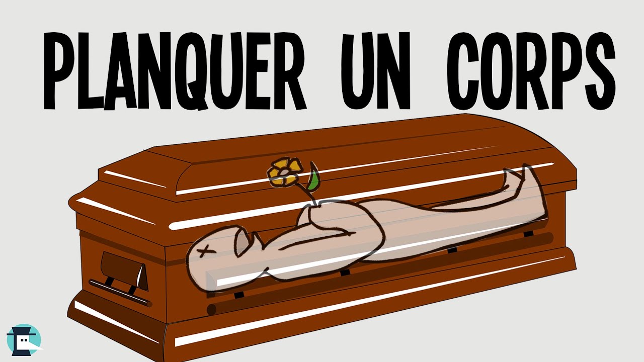 COMMENT PLANQUER UN CADAVRE ?