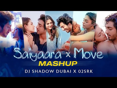 Saiyaara x Move Mashup | DJ Shadow Dubai x O2SRK | 2025 | Ahaan Panday | Aneet Padda | Mohit Suri