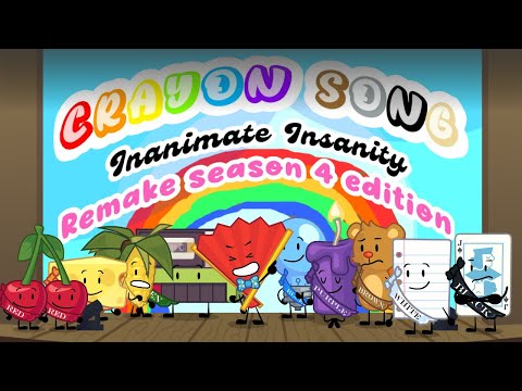 | • Crayon song • | • Inanimate Insanity Animation • | • Season 4 remake • |