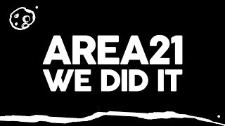 AREA21 - We Did It