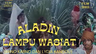 Aladin dan Lampu Wasiat | film jadul Indonesia 1980 | Rano Karno dan Lydia Kandou