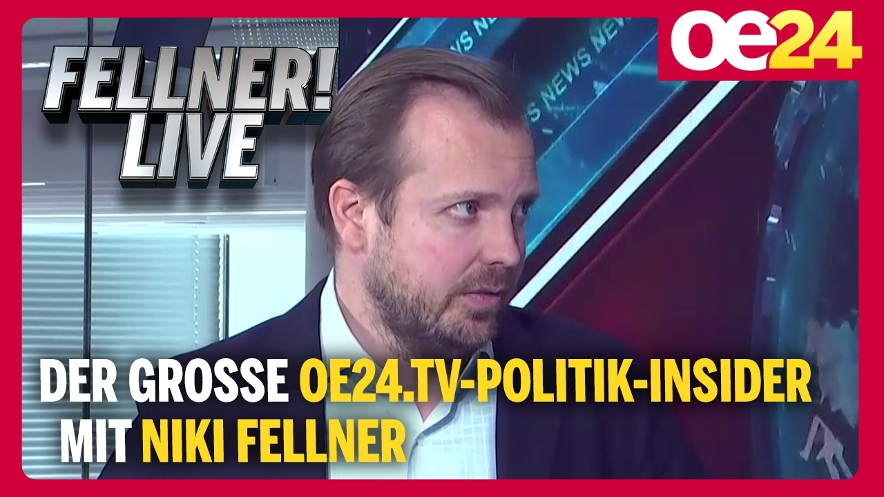 Der große oe24.TV-Politik-Insider mit Niki Fellner | FELLNER! LIVE