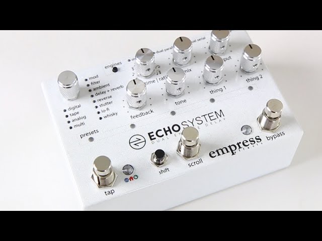 Empress Effects Echo System Dual Engine Delay - YouTube