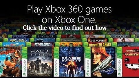 Tutorial - Backwards compatibility on Xbox One *Preview Program now closed*