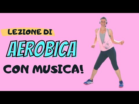 Aerobica con musica #1 - Lezione completa 30&rsquo;|La mia vita naturale