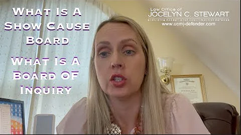 What Is A Show Cause Board, What Is A Board Of Inquiry - Law Office of Jocelyn C. Stewart