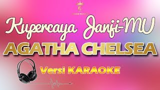 KUPERCAYA JANJI-MU - AGATHA CHELSEA (karaoke | lirik) chords